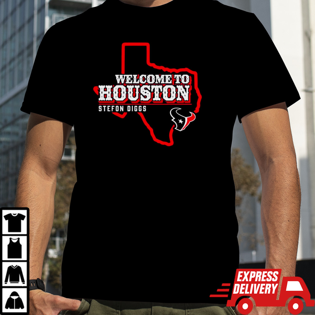 Stefon Diggs Welcome to Houston Texans Shirt