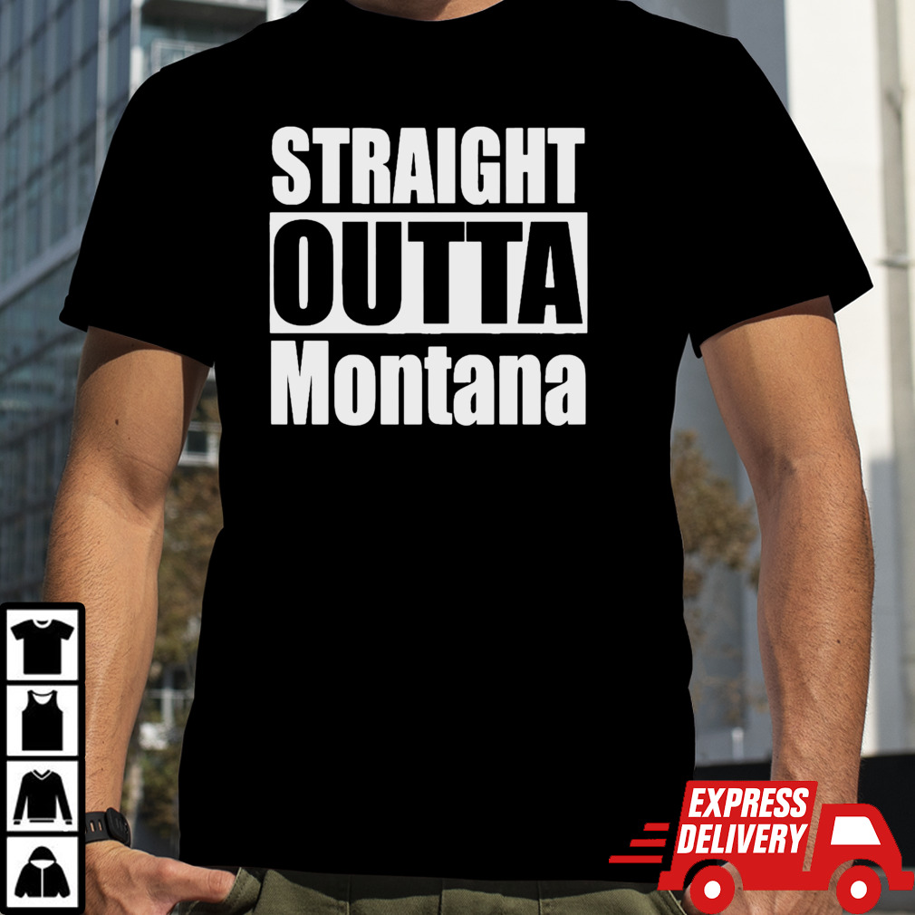 Straight Outta Montana 2024 T-Shirt