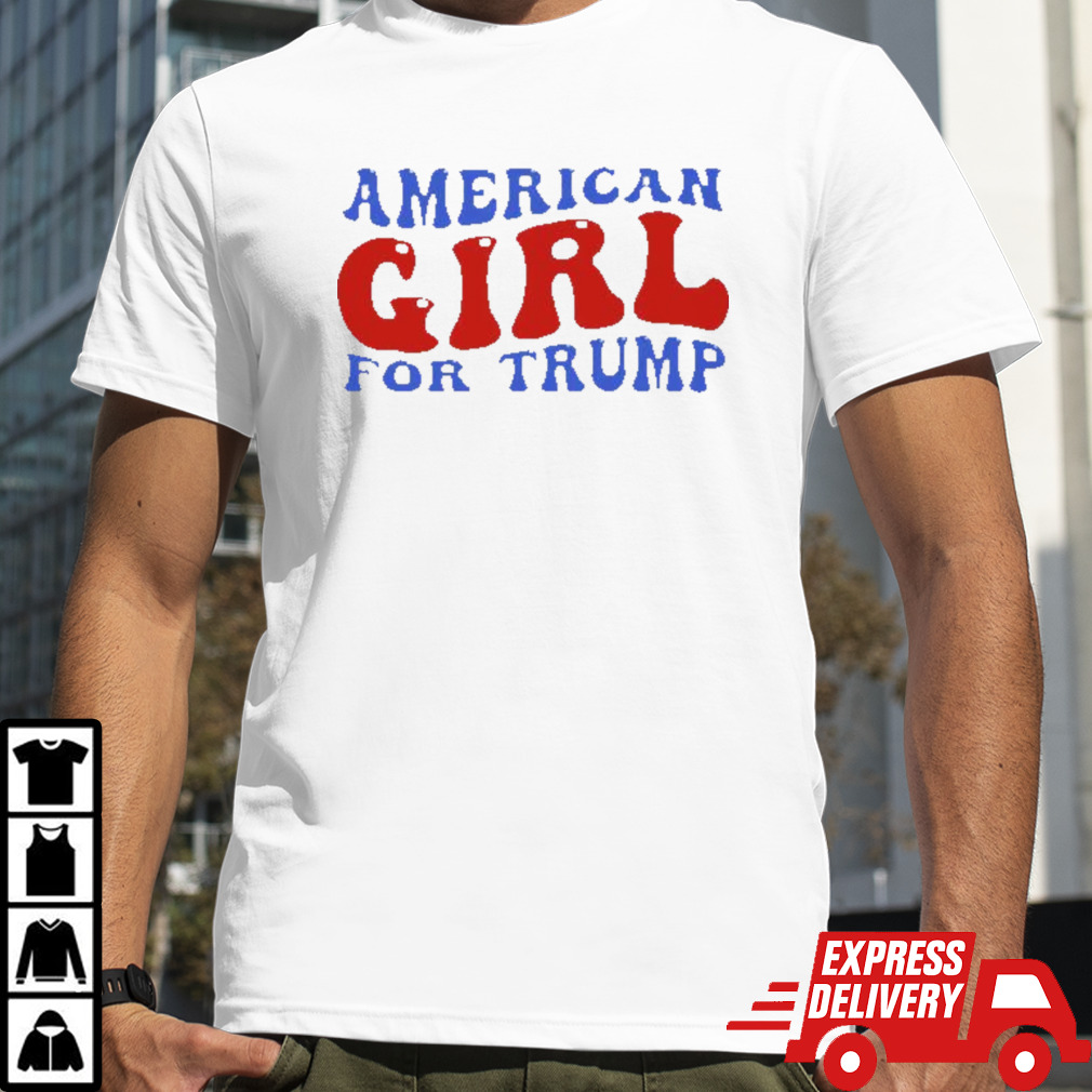 American Girl For Trump 2024 shirt