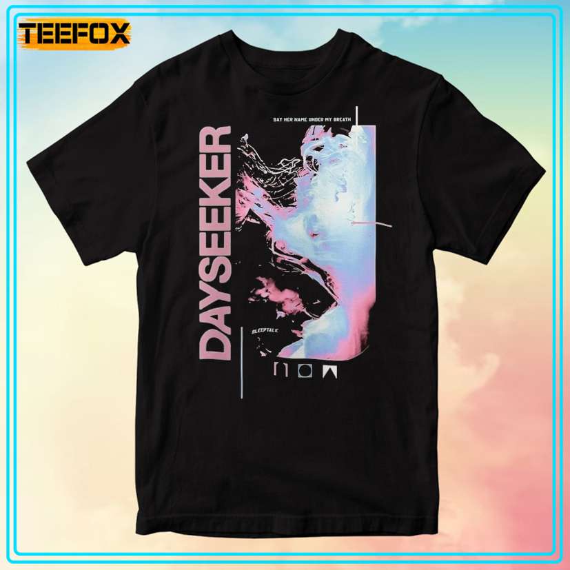 Dayseeker Band - Sleeptalk - Burial Plot - Without Me T-Shirt