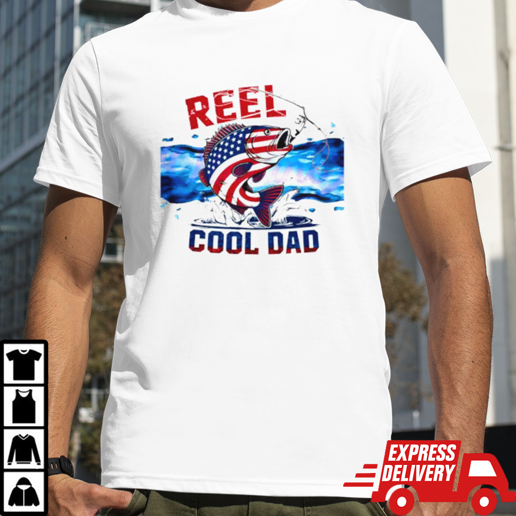 Reel cool dad happy fathers day fishing shirt