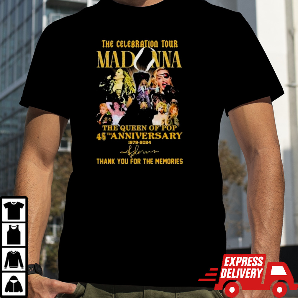 The Celebration Tour Madonna The Queen Of Pop 45th Anniversary 1979-2024 Thank You For The Memories T-Shirt