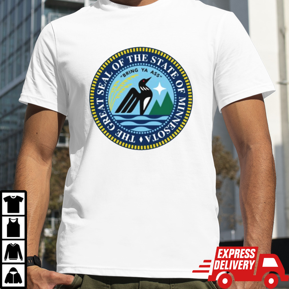 The Great Seal Of The State Of Minnesota Bring Ya Ass Logo T-shirt