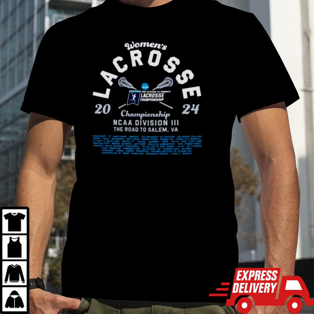 The Road To Salem, VA 2024 NCAA Division III Women’s Lacrosse Championship Shirt