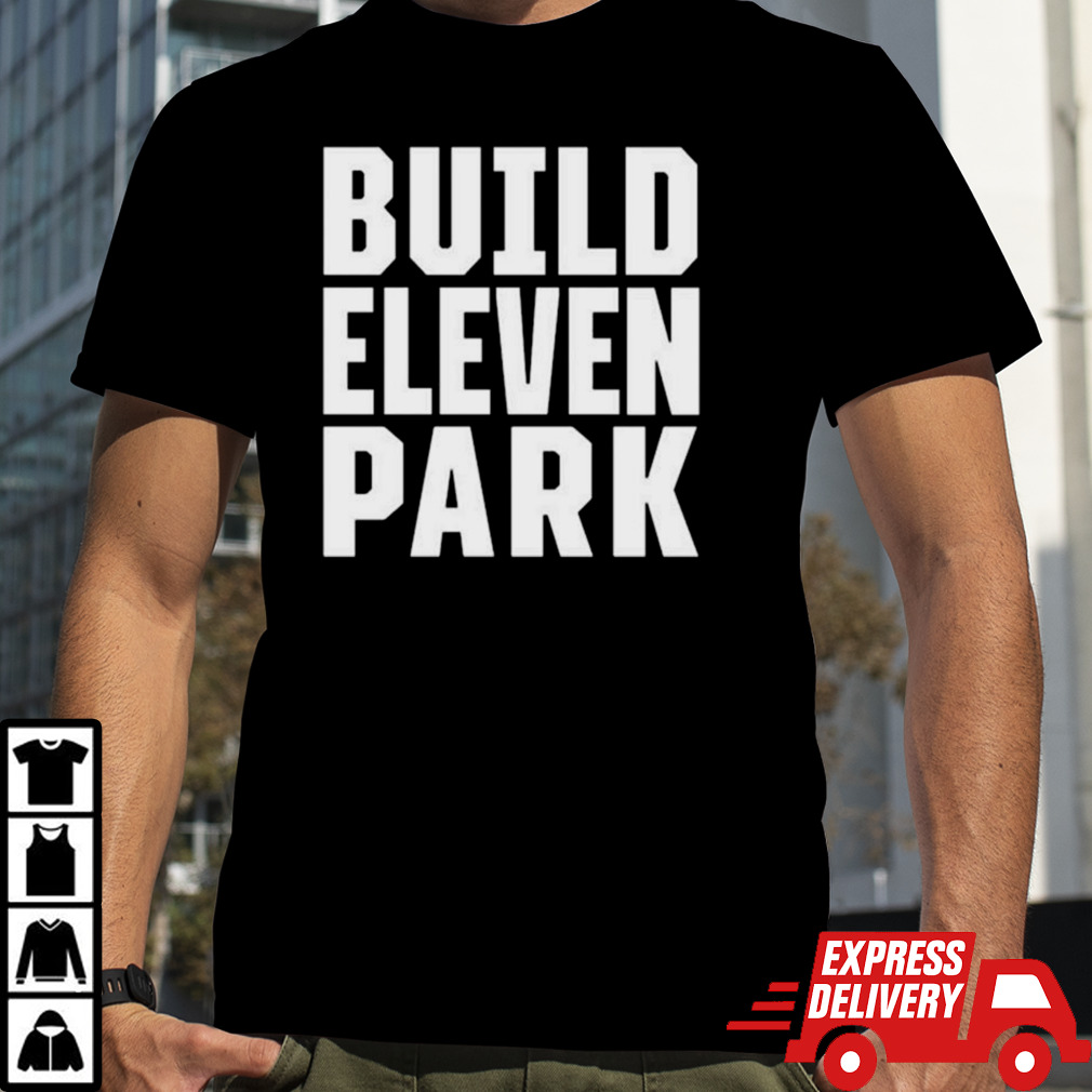 2024 Build Eleven Park T-shirt