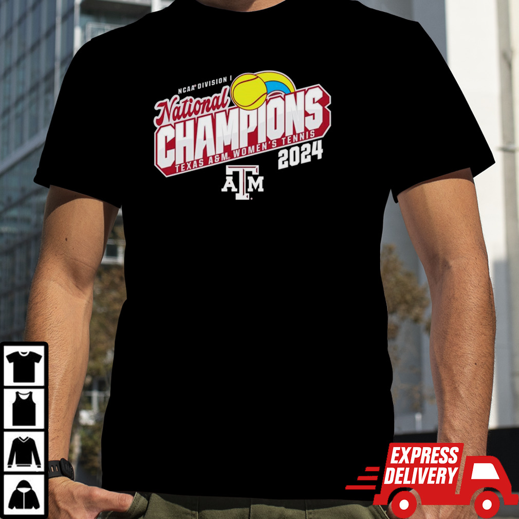 2024 NCAA Texas & Aggies Women’s Tennis National Champions shirt