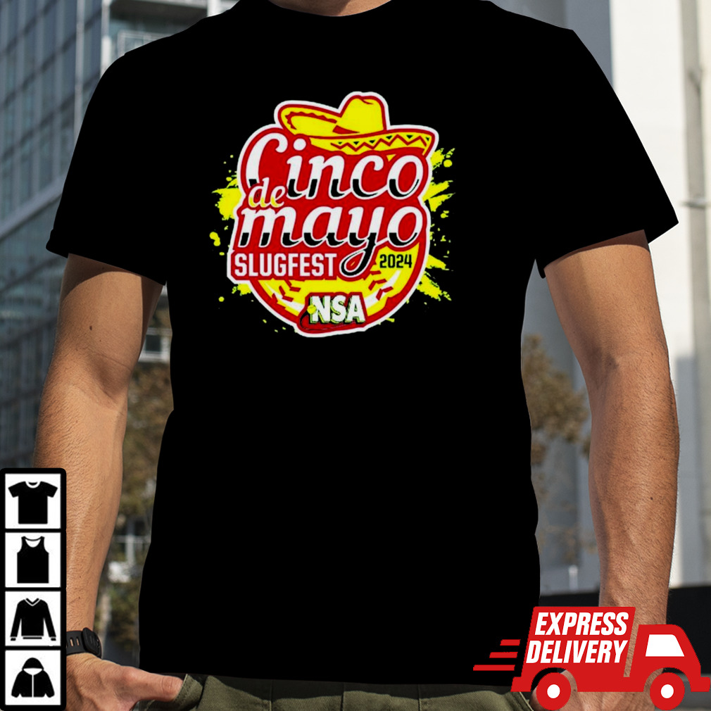 2024 Nsa Cinco De Mayo Slugfest Fastpitch Tournament T-shirt