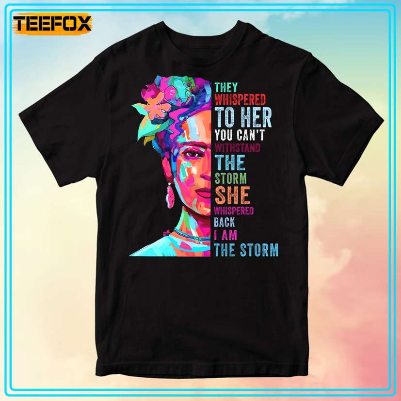 Frida Kahlo I Am The Storm T-Shirt