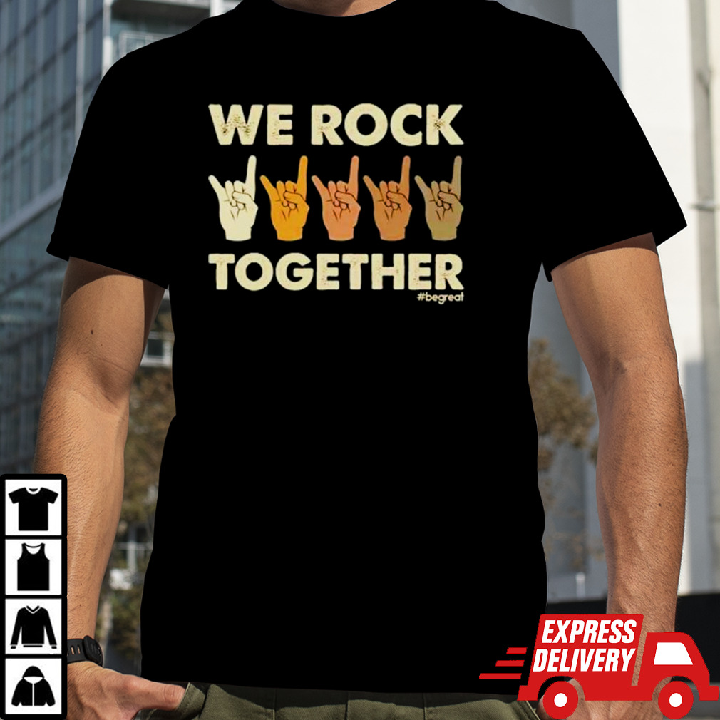 We rock together shirt