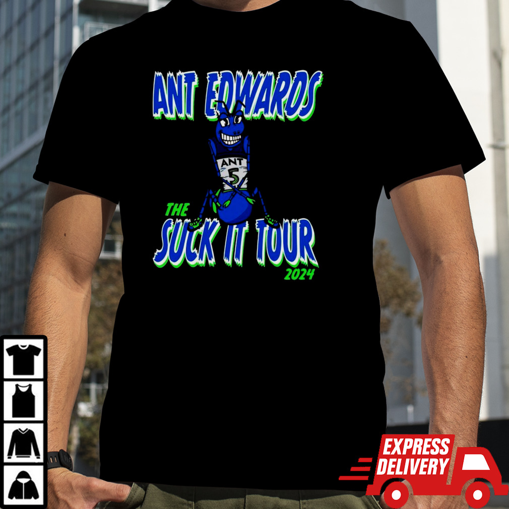 Ant Edwards the suck it tour 2024 shirt