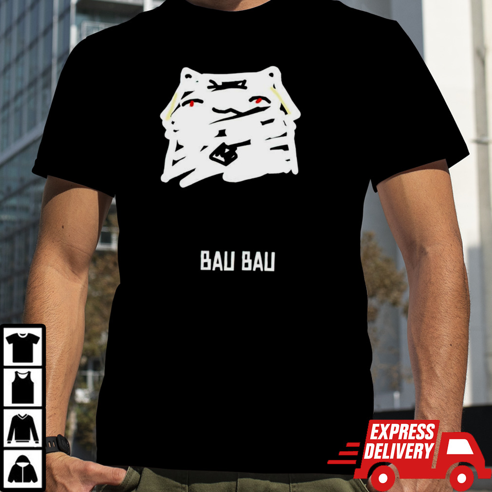 Bau bau cat shirt