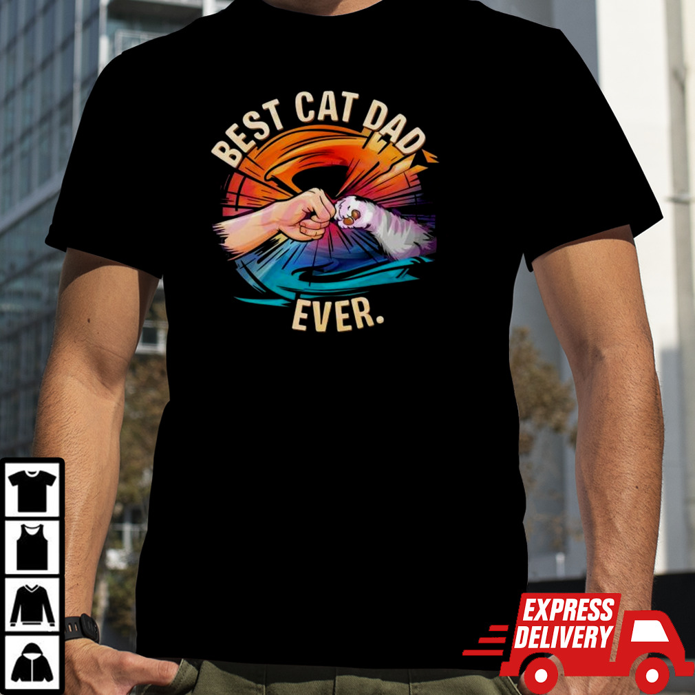 Best Cat Dad Ever Cat Paw Hightfight 2024 T-shirt