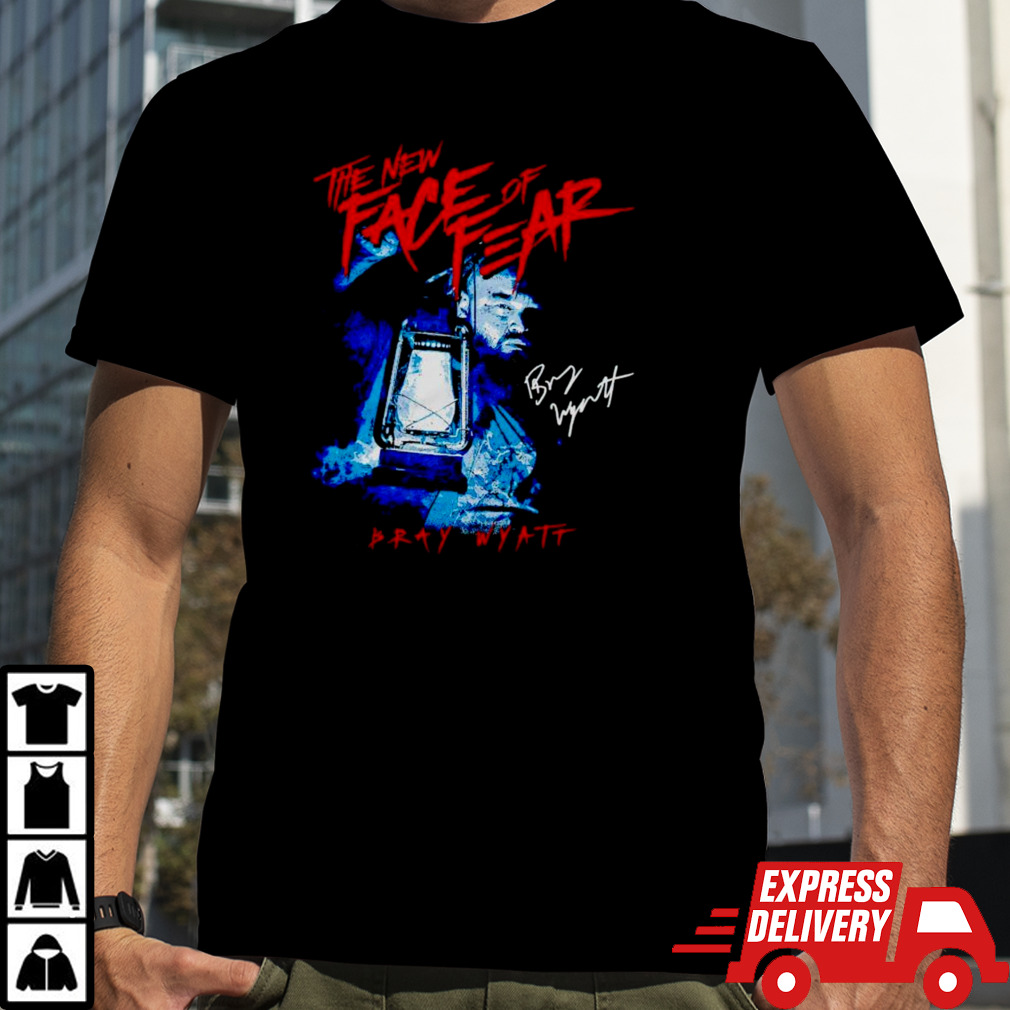 Bray Wyatt the new face of fear shirt