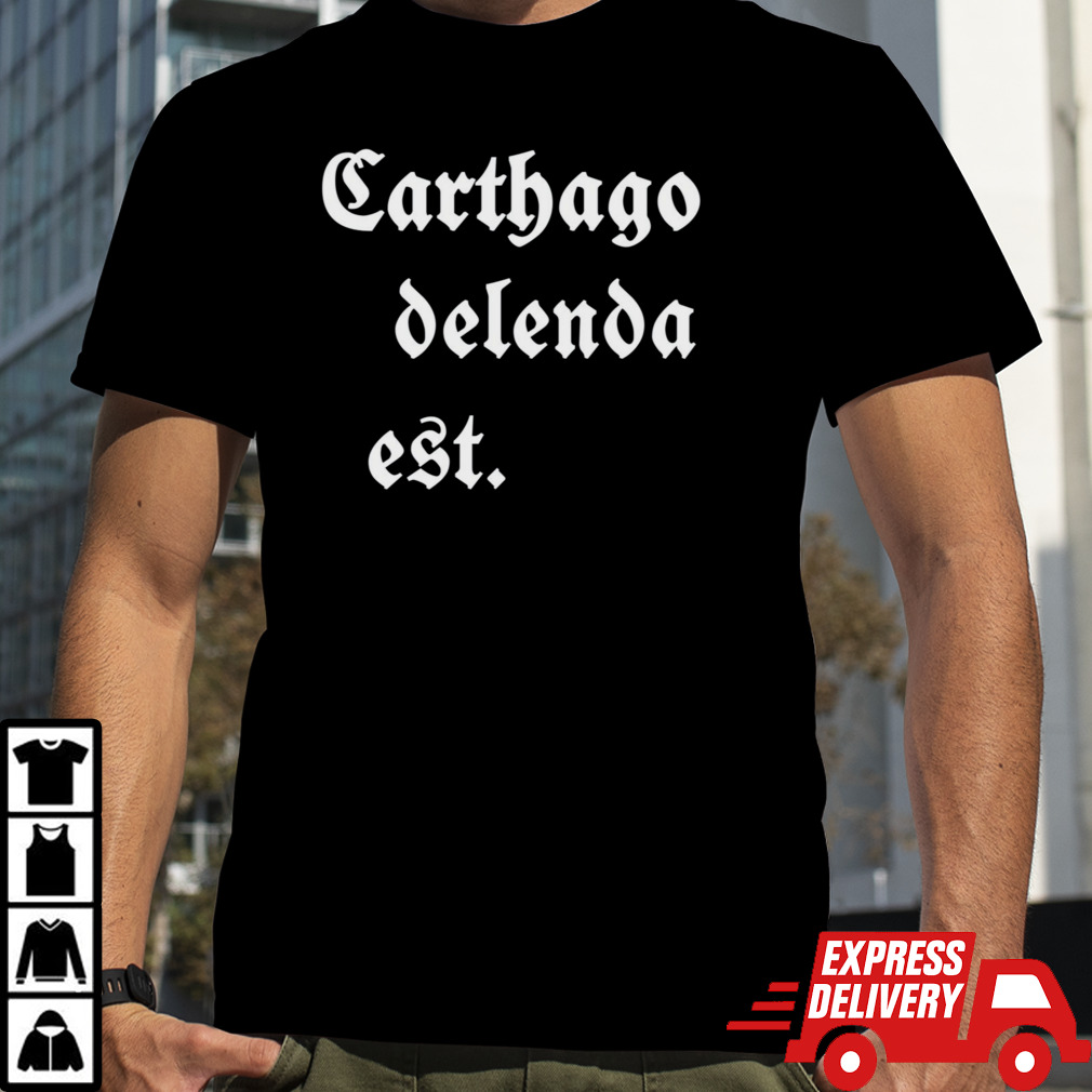 Carthago Delenda Est shirt