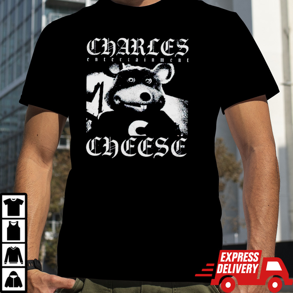 Charles Entertainment Cheese shirt