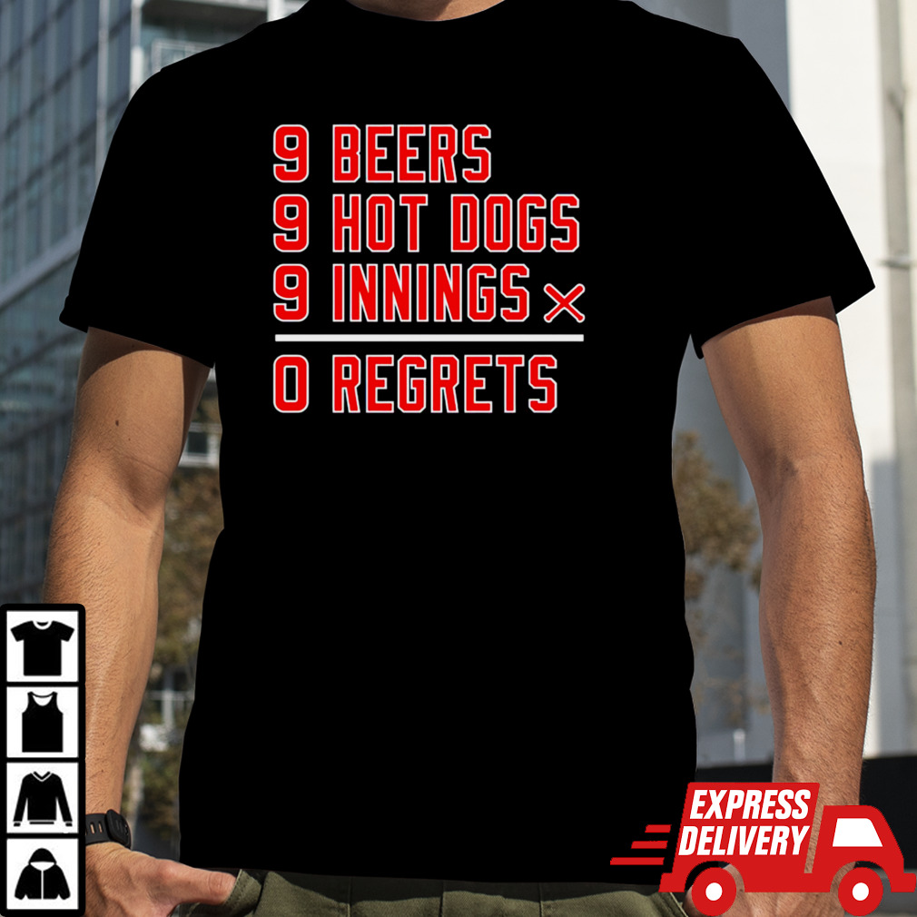 Chicago Cubs 9 beers 9 hot 9 dogs innings 0 regrets shirt