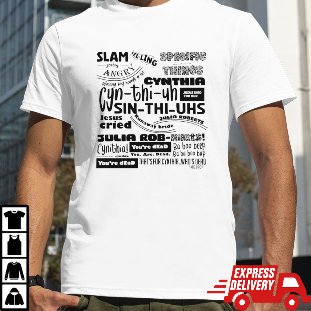 Cynthia slam poetry shirt