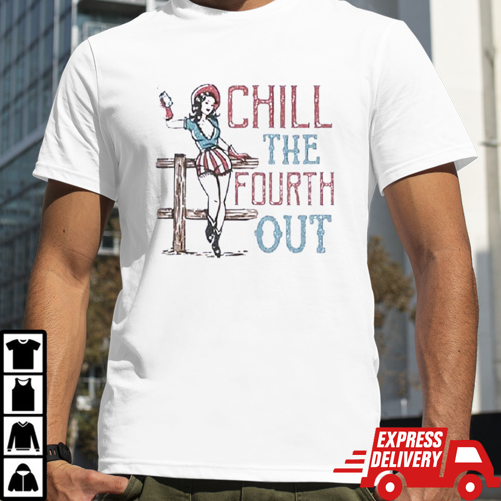 Women’s Independence Day Chill The Fourth Out Printed shirt