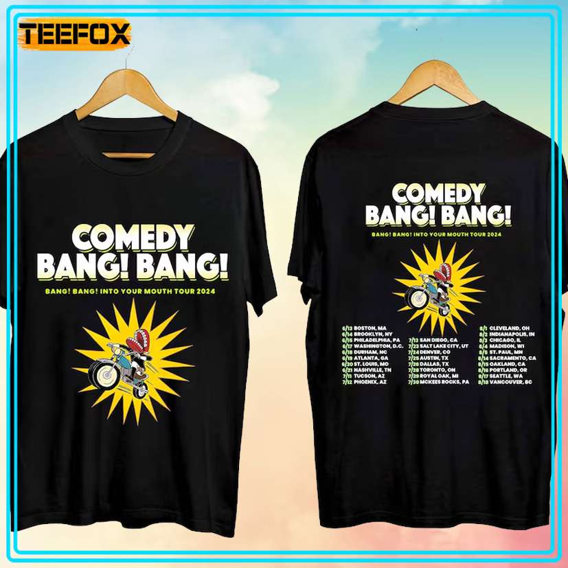 Comedy Bang! Bang! -Bang! Bang! Into your Mouth Tour 2024 Unisex T-Shirt