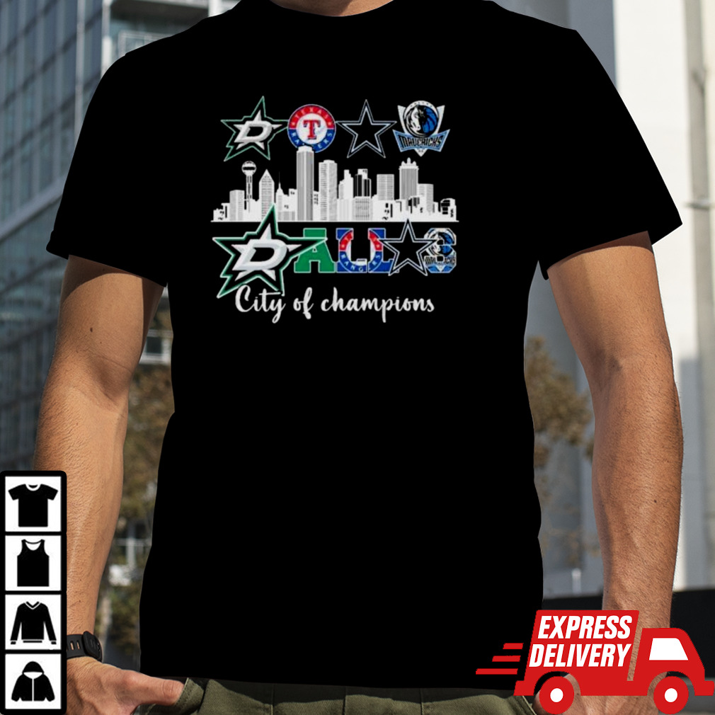 Dallas City Of Champions Stars Rangers Cowboys And Mavericks Shirt