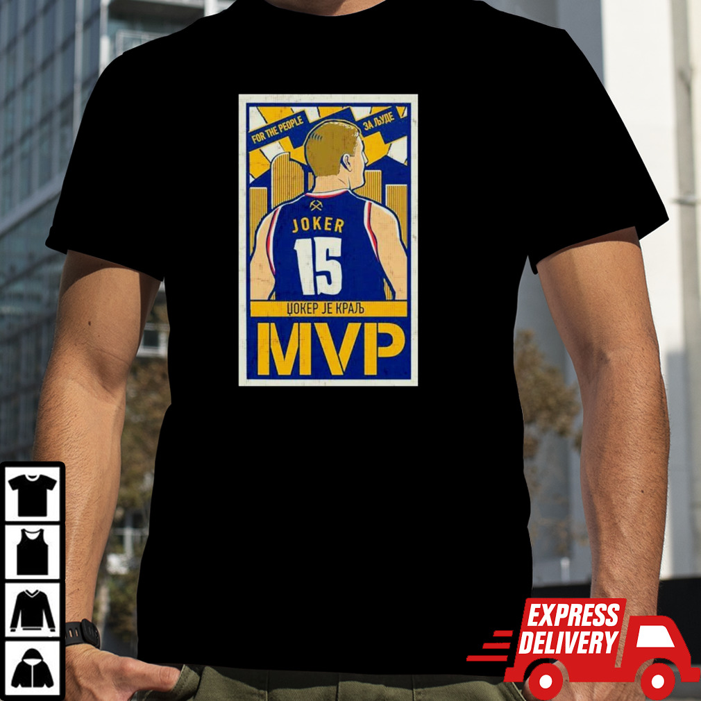 Denver Nuggets Nikola Jokić’s MVP for the people shirt