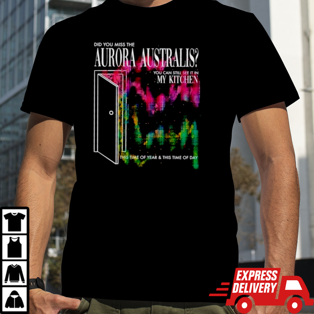 Did you miss the aurora australis shirt