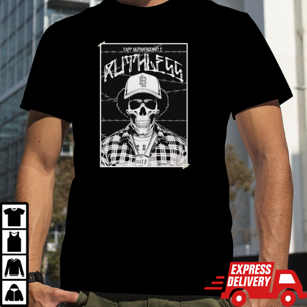 Eazy E Ruthless Shirt