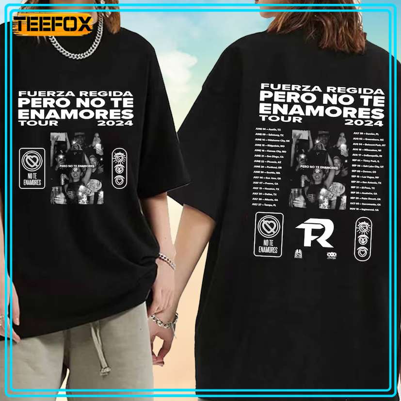 Fuerza Regida - Pero No Te Enamores Tour 2024 Concert T-Shirt