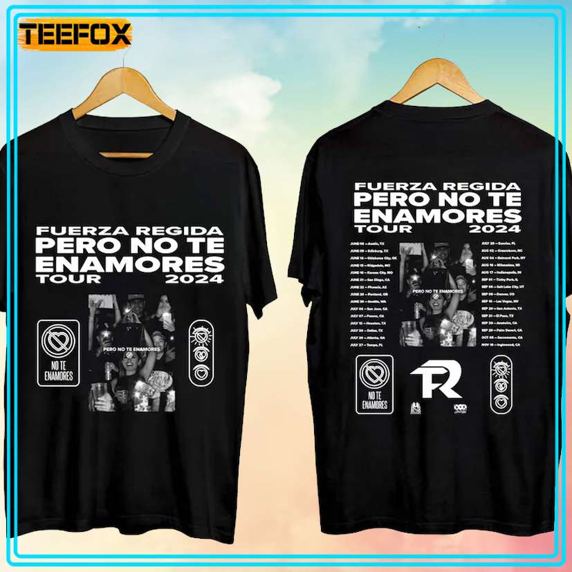 Fuerza Regida - Pero No Te Enamores Tour 2024 Unisex T-Shirt