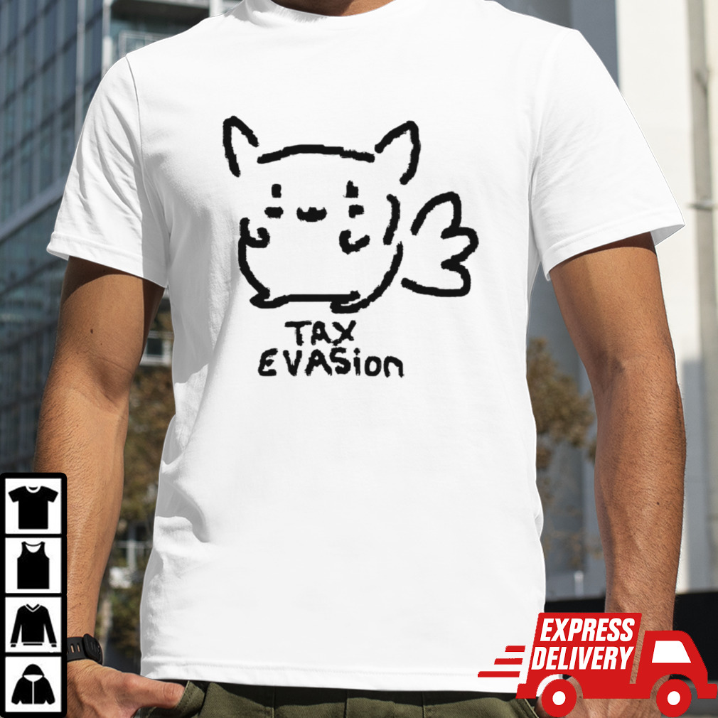 Tax evasion 2024 shirt