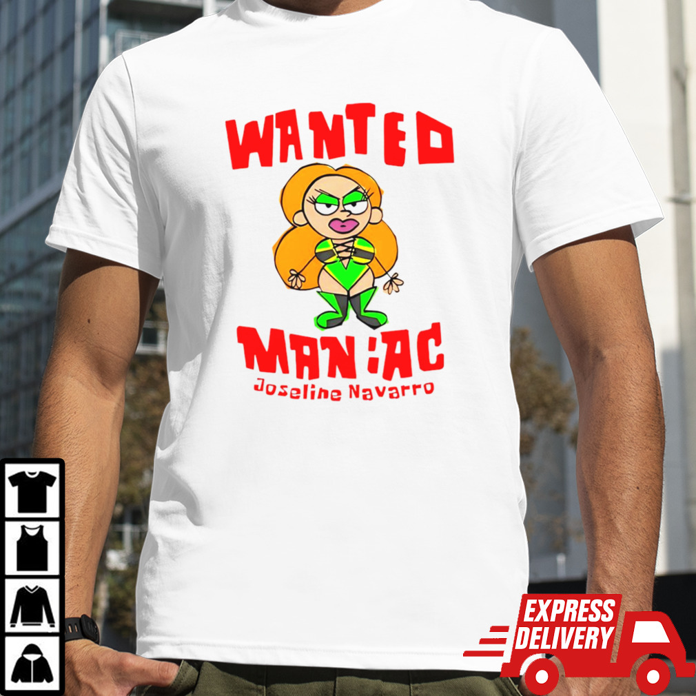 Wanted Maniac Joseline Navarro shirt