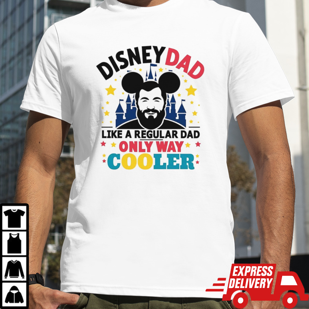 Disney dad like a regular dad only way cooler colorful shirt