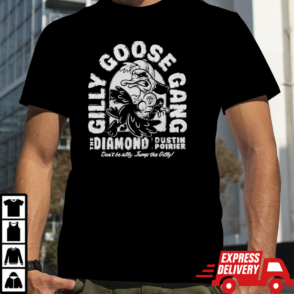 Gilly goose gang the diamond dustin poirier shirt