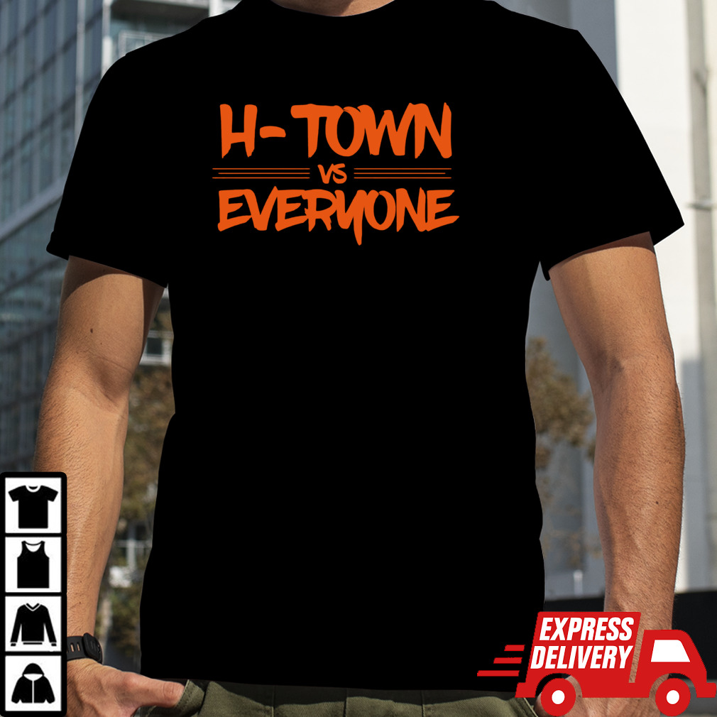 H Town Vs Everyone Houston Astros shirt