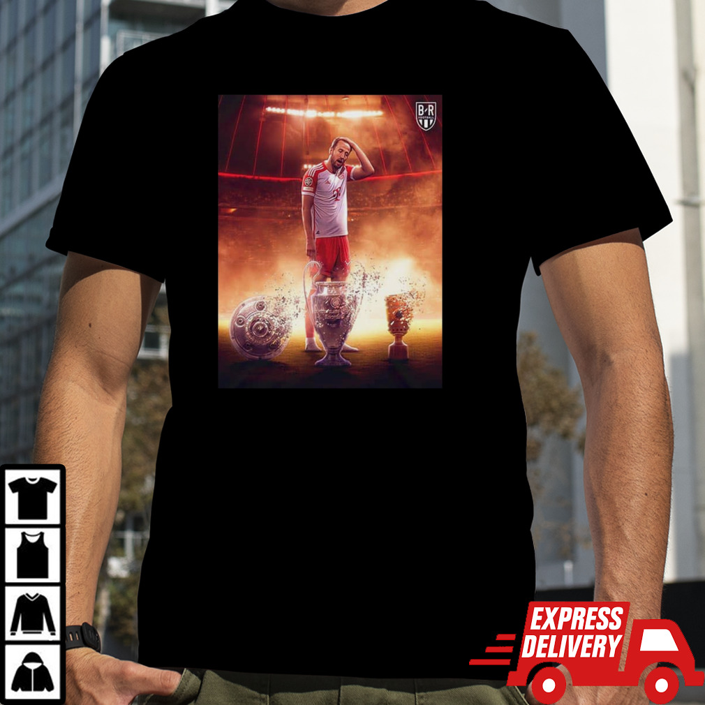 Harry Kane Came To Bayern Munich To Win Trophies T-Shirt