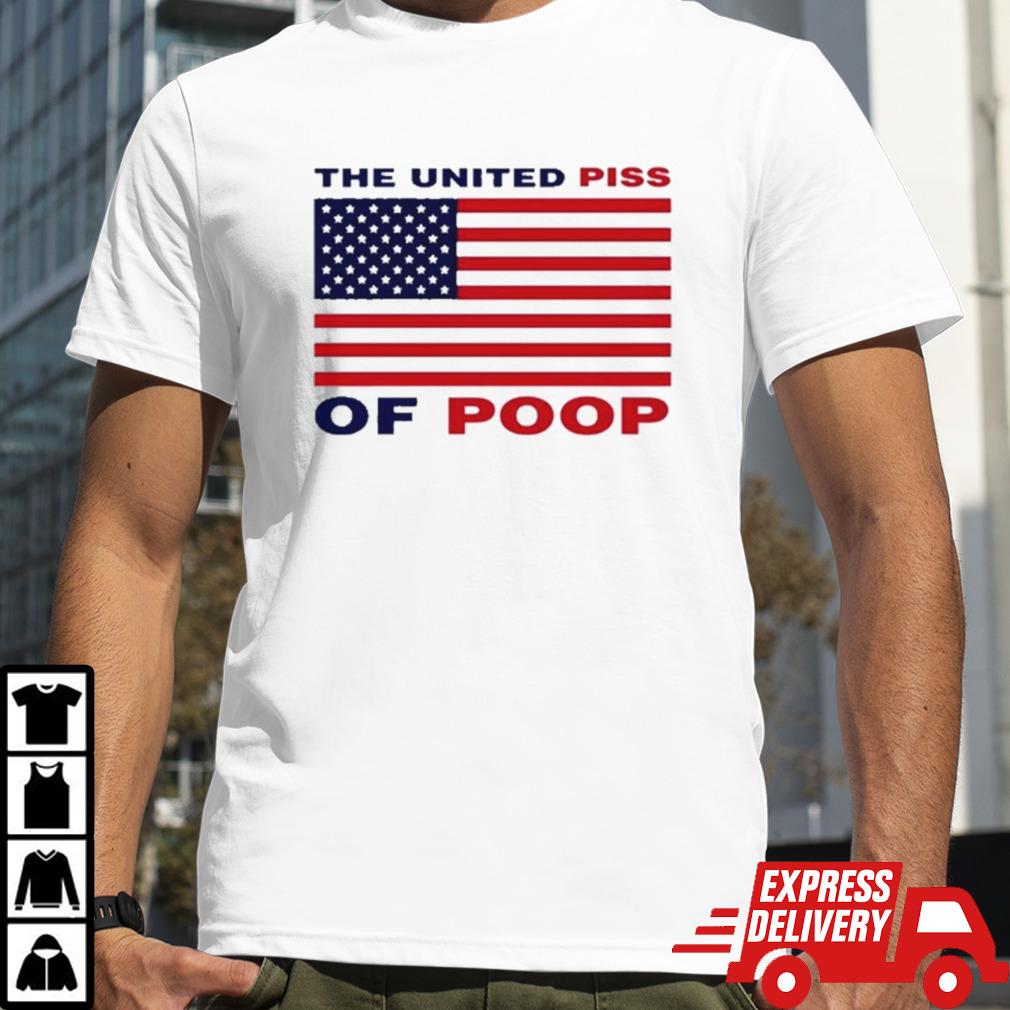 The united piss of poop American flag shirt