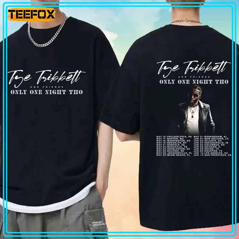 Tye Tribbett And Friends - Only One Night Tho Tour 2024 T-Shirt