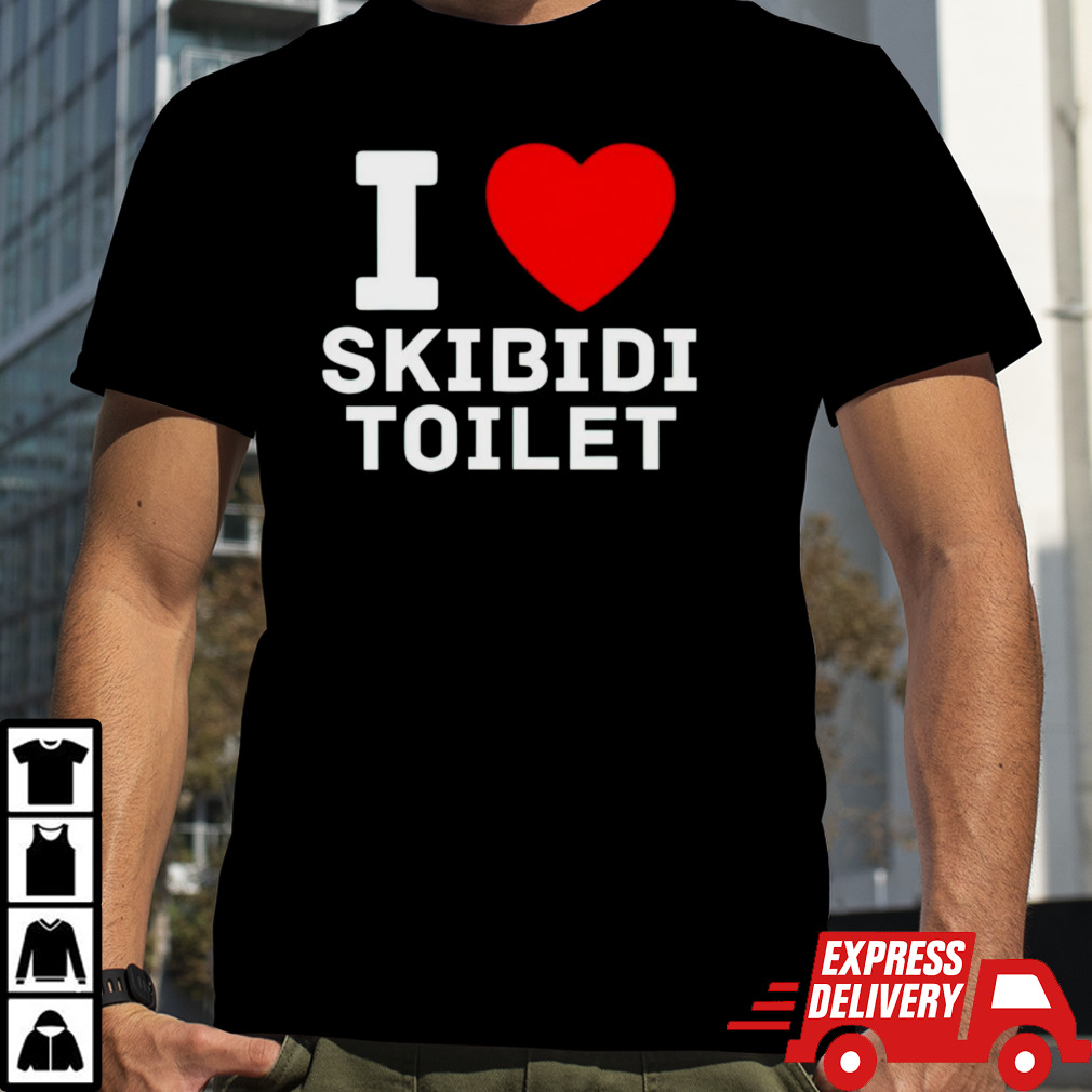 I love skibidi toilet shirt