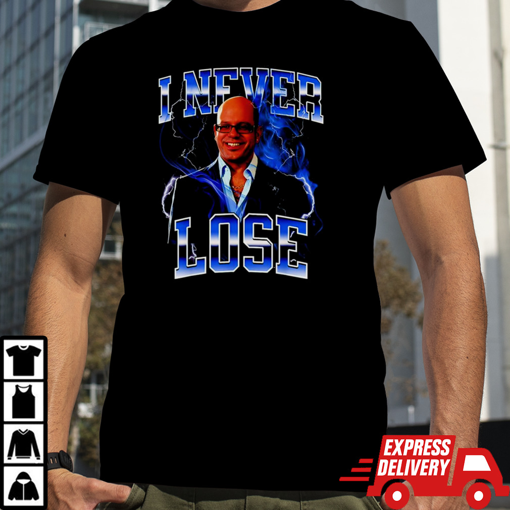 Ian Hawke I never lose shirt