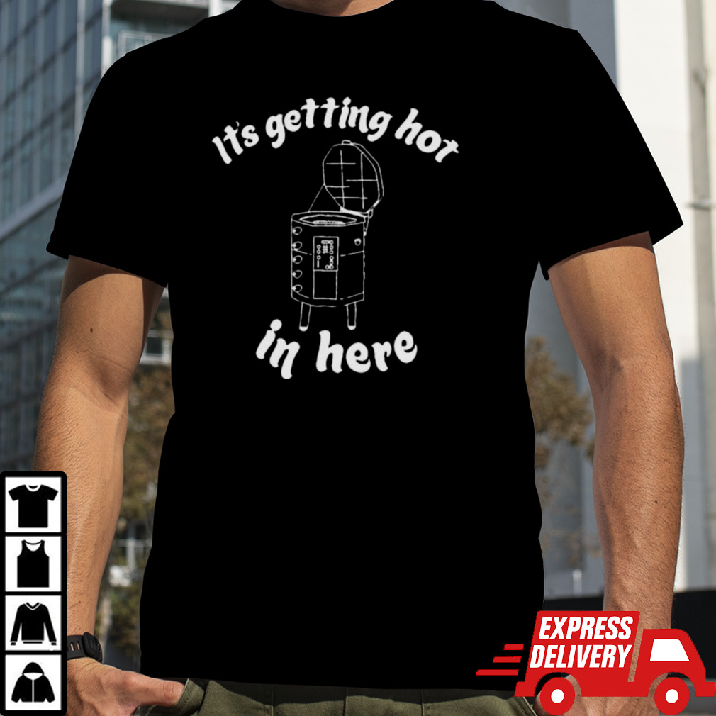 Its Getting Hot In Here Funny Kiln Ceramic Pun Art Teacher Shirt