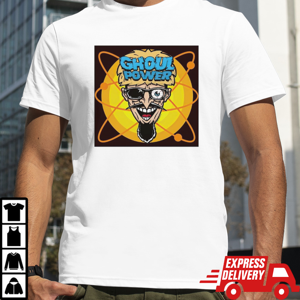 Ghoul Power Atom Splitter shirt