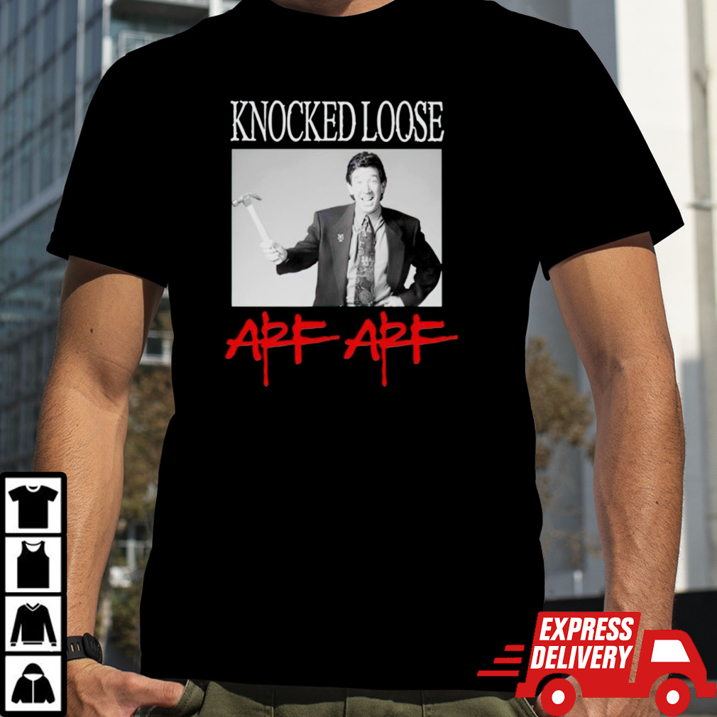 Knocked loose arf arf shirt