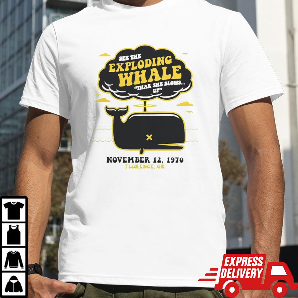 See the exploding whale thar she blows up shirt