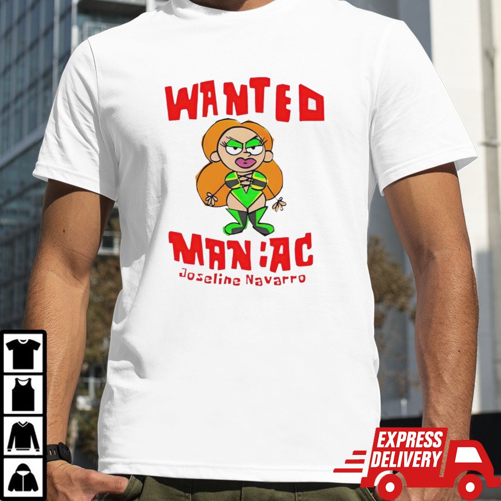 Wanted Maniac Joseline Navarro shirt