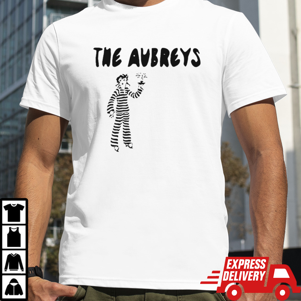 Aubrey and aubrey the aubreys shirt