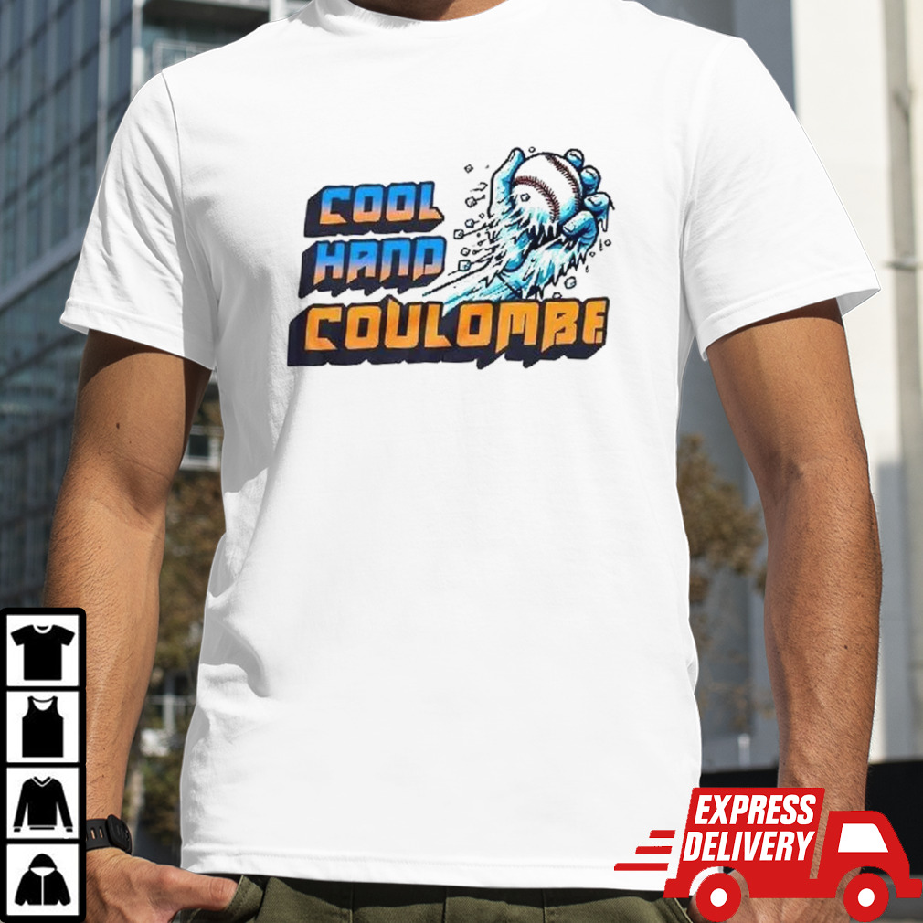 Cool Hand Coulombe Danny Coulombe shirt