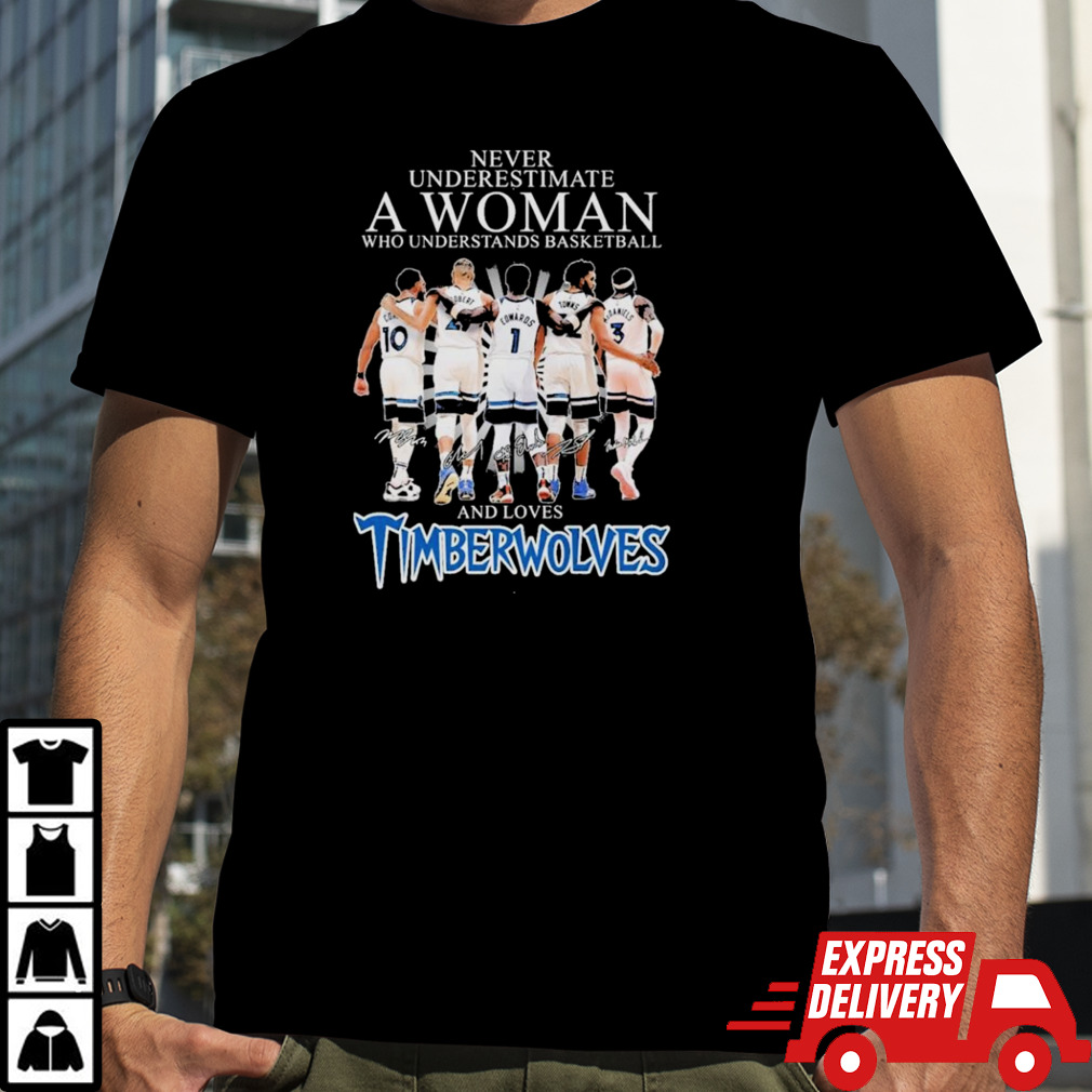 NBA 2024 Never Underestimate A Woman Who Understands Baseball And Loves Minnesota Timberwolves Signatures shirt