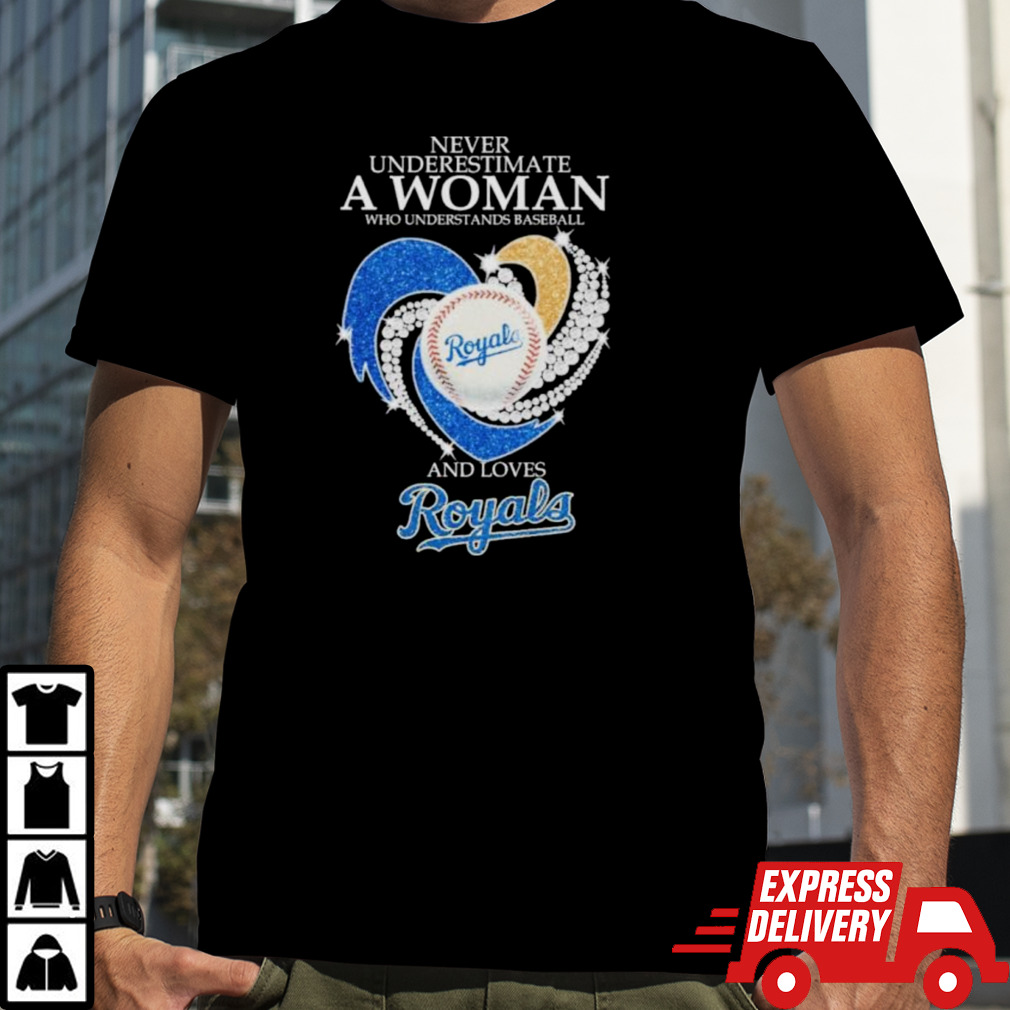 Never Underestimate A Woman Who Understands Baseball And Loves Kansas City Royals Diamonds 2024 Shirt