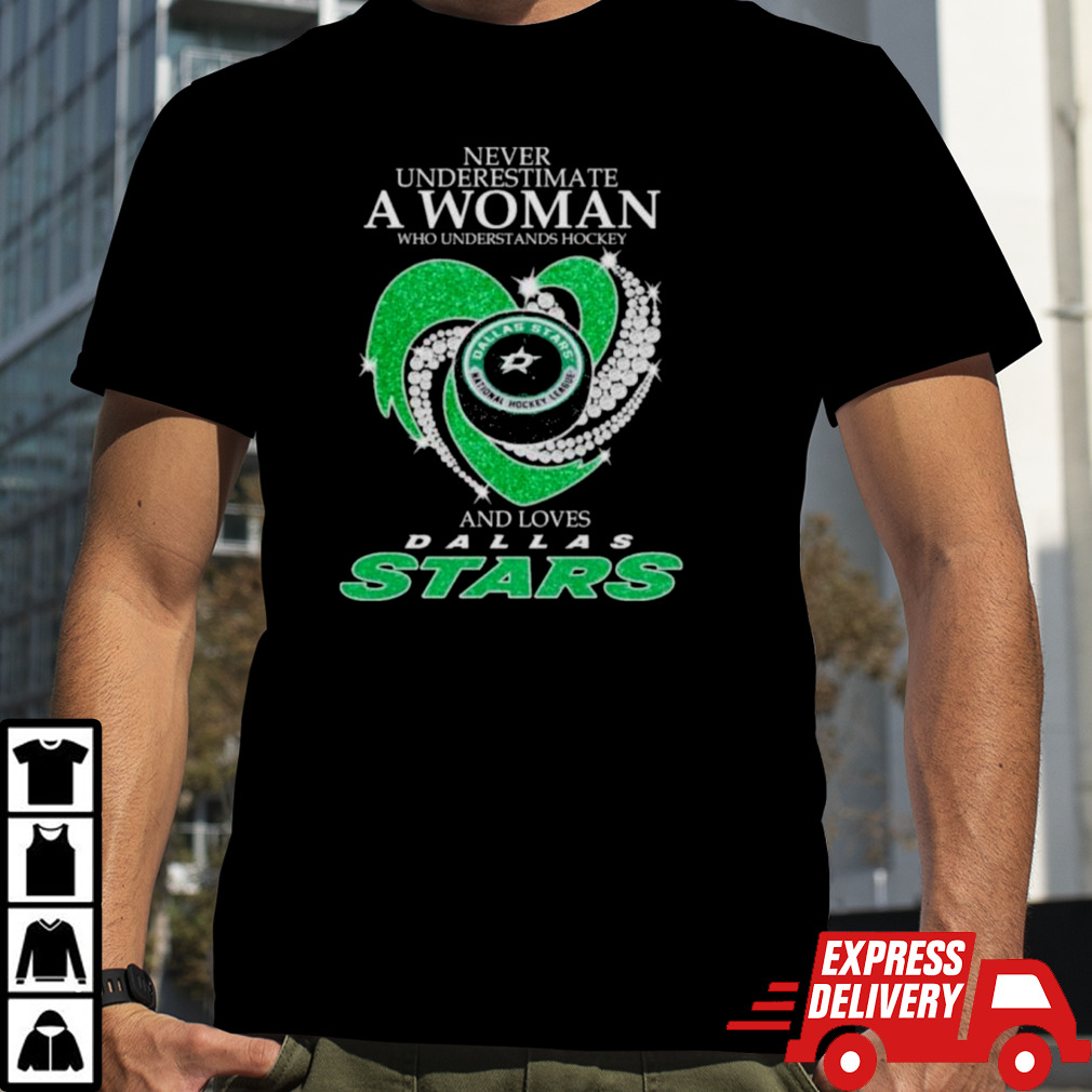 Never Underestimate A Woman Who Understands Hockey And Loves Dallas Stars Diamonds 2024 Shirt