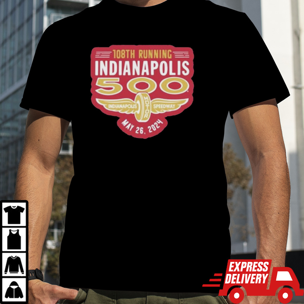 Official 108th Running Indianapolis 500 May 26, 2024 Shirt